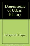 Dimensions in urban history : historical and social science perspectives on middle-size American cities