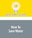 How To Save Water