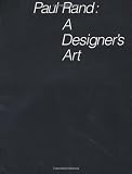 Paul Rand: A Designer`s Art