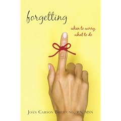 Forgetting: When to Worry, What to Do