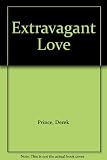 Extravagant love : God's love is vast, boundless, extravagant! how shall we measure it? how shall we respond?