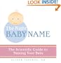 The Right Baby Name: The Scientific Guide to Naming Your Baby