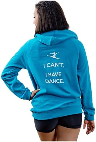 Covet Adult "I Can't, I Have Dance" Hoodie (Large, Turquoise)