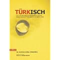 T�rkisch: Lern- und �bungsbuch mit Erkl�rungen in Deutsch / Almanca aciklamali T�rkce �grenme ve alistirma kitabi