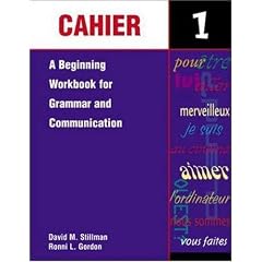 Cahier 1: A Beginning Workbook for Grammar and Communication: Bk.1