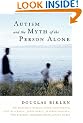 Autism and the Myth of the Person Alone (Qualitative Studies in Psychology)