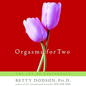 Orgasms for Two: The Joy of Partnersex
