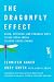 The Dragonfly Effect: Quick, Effective, and Powerful Ways To Use Social Media to Drive Social Change