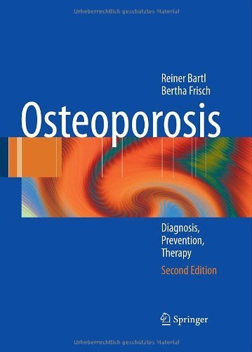 Osteoporosis: Diagnosis, Prevention, Therapy 2nd 2009 Edition by Bartl, Reiner, Frisch, Bertha (2009) Hardcover