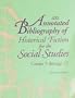 An Annotated Bibliography of Historical Fiction for the Social Studies/Grades 5 Through 12