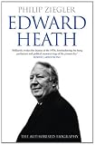 Edward Heath: The Authorised Biography