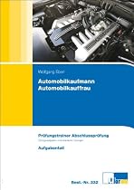 Pr&uuml;fungstrainer Abschlusspr&uuml;fung Automobilkaufmann/-frau: &Uuml;bungsaufgaben und erl&auml;uterte L&ouml;sungen