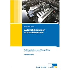 Pr�fungstrainer Abschlusspr�fung Automobilkaufmann/-frau: �bungsaufgaben und erl�uterte L�sungen