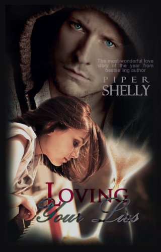 Loving Your Lies by Piper Shelly