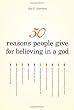 50 Reasons People Give for Believing in a God