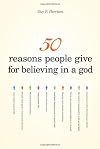 50 Reasons People Give for Believing in a God