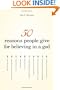 50 Reasons People Give for Believing in a God