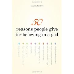 50 Reasons People Give For Believing In A God