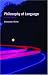 Philosophy of Language (Fundamentals of Philosophy)