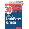 30 Minuten Arschl�cher z�hmen