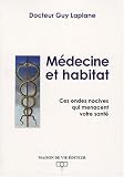 M�decine et habitat : Ces ondes nocives qui menacent votre sant�
