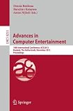 Advances in computer entertainment : 10th international conference, ACE 2013 Boekelo, The Netherlands, November 12-15, 2013, proceedings