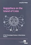 Aegyptiaca on the island of Crete in their chronological context : a critical review