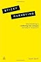 Sticky Marketing: Why Everything in Marketing Has Changed and What to do About It