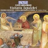 Canti Gregoriani: Visitatio Sepulchri