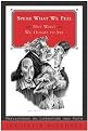 Speak What We Feel Not What We Ought to Say (Reflections on Literature and Faith) (BUECHNER, FREDERICK) (Paperback)