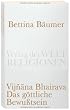 Vijnana Bhairava - Das g�ttliche Bewu�tsein.: 112 Weisen der Mystischen Erfahrung im Sivaismus von Kashmir (Verlag der Weltreligionen Taschenbuch)