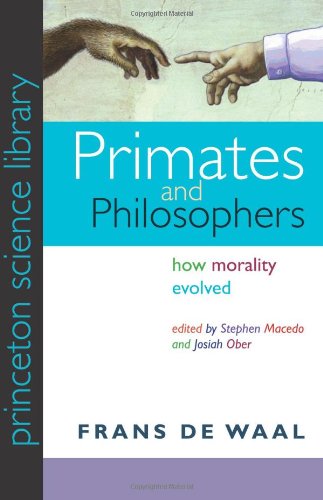 Evolved : Primates Philosophers Morality Evolved Princeton