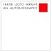 Frank Lloyd Wright: An Autobiography