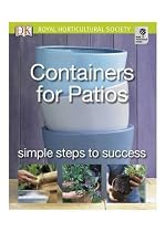 Containers for Patios: Simple Steps to Success (RHS Simple Steps to Success)