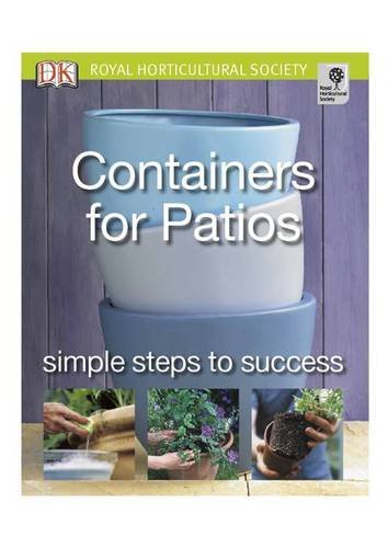 Containers for Patios: Simple Steps to Success (RHS Simple Steps to Success)