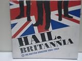 Hail, Britannia: The British Invasion 1964-1969