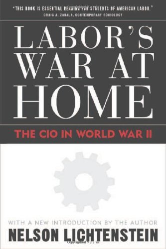 Labor'S War At Home: The Cio In World War Ii (Labor In Crisis)