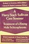 A Harry Stack Sullivan Case Seminar: Treatment of a Young Male Schizophrenic