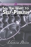 So, You Want to Self-Publish