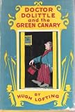 DOCTOR DOLITTLE AND THE GREEN CANARY