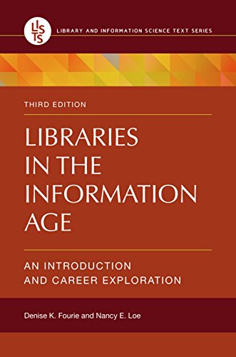 Libraries in the Information Age: An Introduction and Career Exploration, 3rd Edition