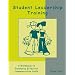 Student Leadership Training: A Workbook to Reinforce Effective Communication Skills