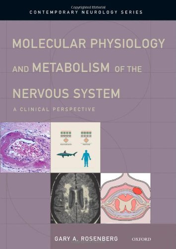 Molecular Physiology and Metabolism of the Nervous System: A Clinical Perspective (Contemporary Neurology Series)