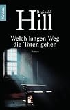 Welch langen Weg die Toten gehen - Reginald Hill