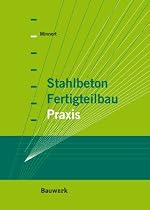 Stahlbeton-Fertigteilbau-Praxis: Nach Eurocode