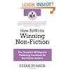 How To Write Winning Non-Fiction: The Complete Writing and Publishing Handbook for Non-Fiction Authors