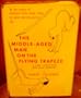 The Middle-Aged Man on the Flying Trapeze