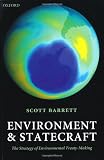 Environment and Statecraft: The Strategy of Environmental Treaty-Making