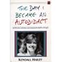 The Day I Became an Autodidact