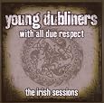 With All Due Respect, The Irish Sessions